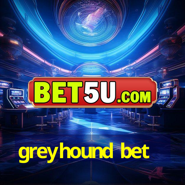 greyhound bet